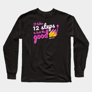 It takes 12 steps to look this good | DC CMA Long Sleeve T-Shirt